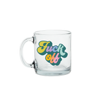 Fuck Off Clear Glass Mug