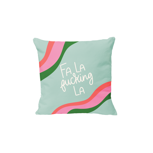 "Fa La Fucking La" blue pillow