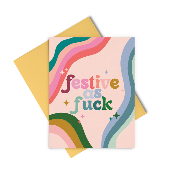 A colorful greeting card that reads "festive as fuck" in rainbow colors and rainbow squiggly lines