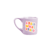 Lavender mug with colorful saying 