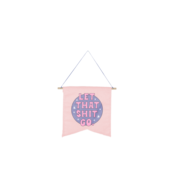 cute hanging wall style pennant on pink background with saying let that shit go